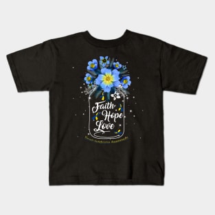 Faith Hope Love For Down syndrome Awareness Kids T-Shirt